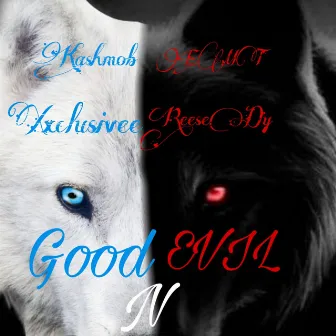 Good and Evil by Reese Da Yungin'