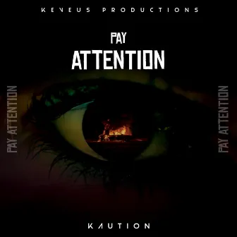 Pay Attention (Random Flow) by KAUTION