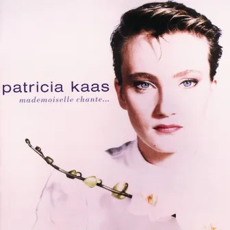 Mademoiselle Chante by Patricia Kaas