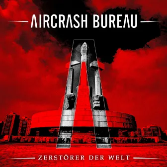 Zerstörer der Welt by Aircrash Bureau