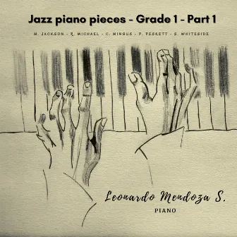 Jazz Piano Pieces - Grade 1, Pt. 1 by Leonardo Mendoza S.