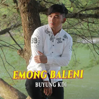 Emong Baleni by Buyung Kdi