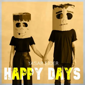 Happy Days by Yaşar Ejder