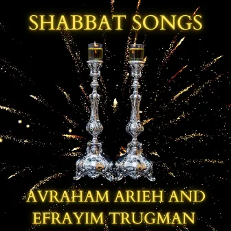 Shabbat Songs by Avraham Arieh Trugman