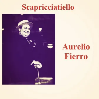 Scapricciatiello by Aurelio Fierro