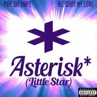 Asterisk by Pipe Da Snipe