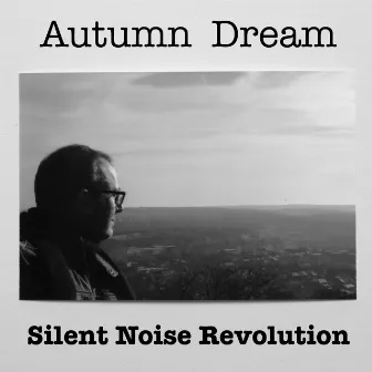 Autumn Dream by Silent Noise Revolution