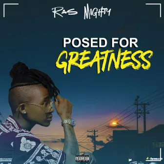 Posed For Greatness by RasMighty