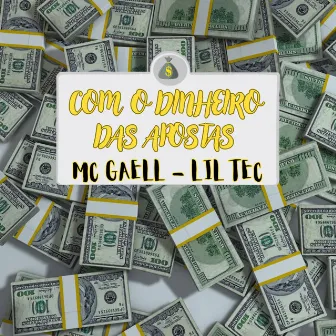 Com o dinheiro das apostas by MC GAELL