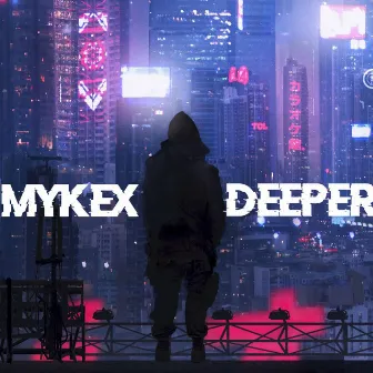 Deeper by Mykex