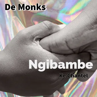 Ngibambe by De Monks