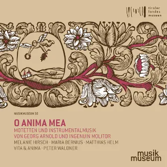 O anima mea: Motets & Instrumental Music by Vita and Anima