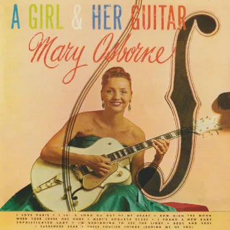 A Girl & Her Guitar by Mary Osborne