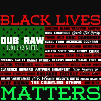 Black Lives Matter (feat. Denzel) by Dub Raw