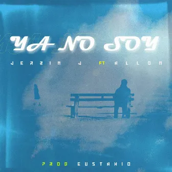 YA NO SOY by Jerbin j