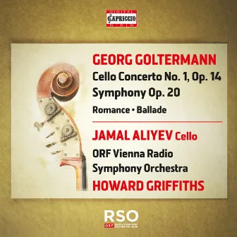 Cello Concerto No. 1; Symphony Op. 20; Ballad; Romance by Georg Goltermann