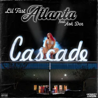 Atlanta by Lil Fast