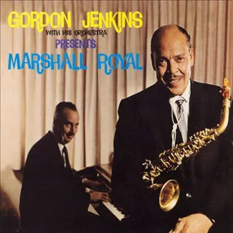 Gordon Jenkins Presents Marshall Royal by Gordon Jenkins & His Orchestra