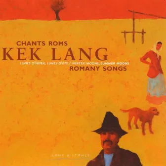 Romany Songs / Chants Roms by Kek Lang