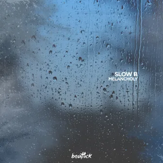 Melancholy by Slow B