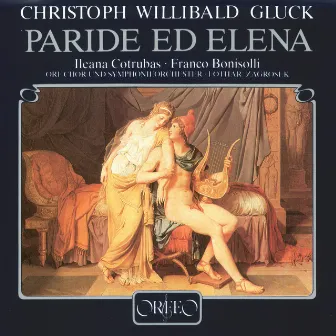 Gluck: Paride ed Elena (Paris and Helen), Wq. 39 by ORF Radiosymphonieorchester