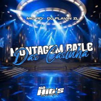 Montagem Baile Das Casinha by MC RD