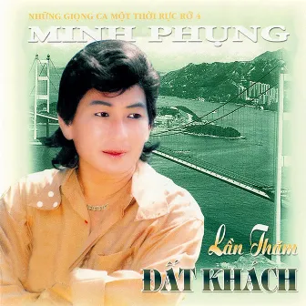 Lần Thăm Đất Khách by Minh Phụng