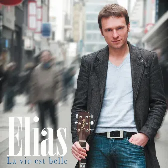 La vie est belle by Elias