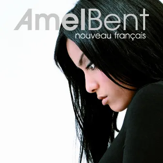 Nouveau Francais by Amel Bent