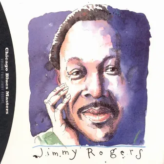 Blues Follow Me All Day Long: The Complete Shelter Recordings Of Jimmy Rogers / Chicago Blues Master by Jimmy Rogers