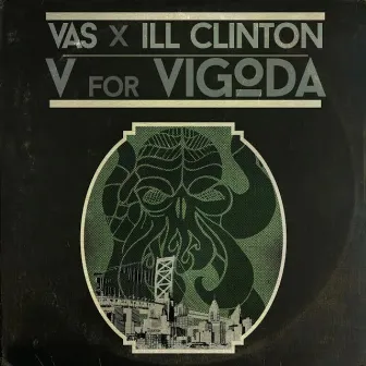 V for Vigoda by Ill Clinton