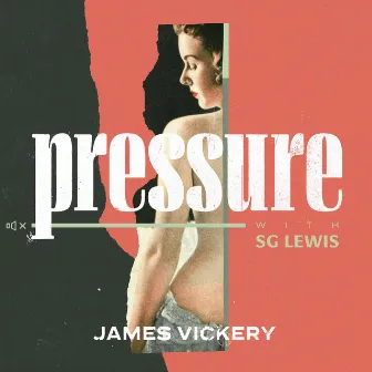 Pressure (with SG Lewis) by James Vickery