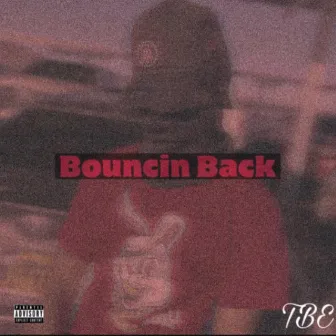 Bouncin Back by TBETAVY