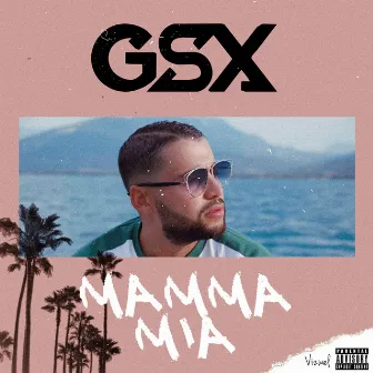 Mamma Mia by GSX