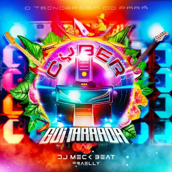 Cyber Guitarrada by Dj Meck Beat