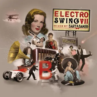 Electro Swing VII by Bart & Baker by Bart & Baker