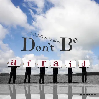 Don't Be Afraid by Cassino & Laben