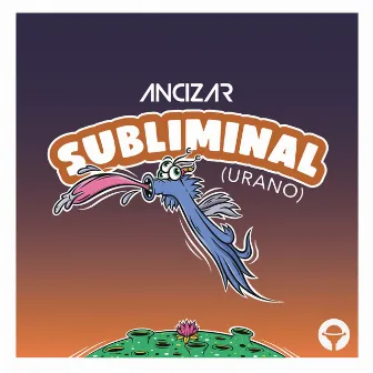 Subliminal (Urano) by Ancizar