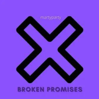 Broken Promises by MartyParty