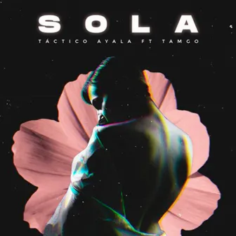 Sola by Táctico Ayala