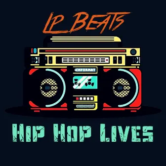 Hip Hop Lives by lpbeats