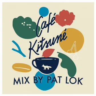 Café Kitsuné Mixed by Pat Lok by Pat Lok