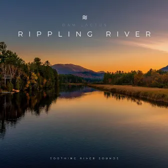 Rippling River by Dam Lactus