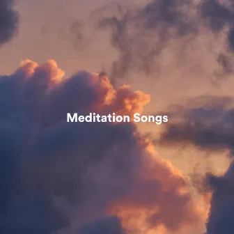 Meditation Songs by Meditation Songs