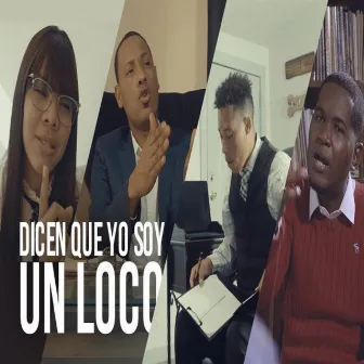 Dicen Que Soy un Loco by Revolucionario