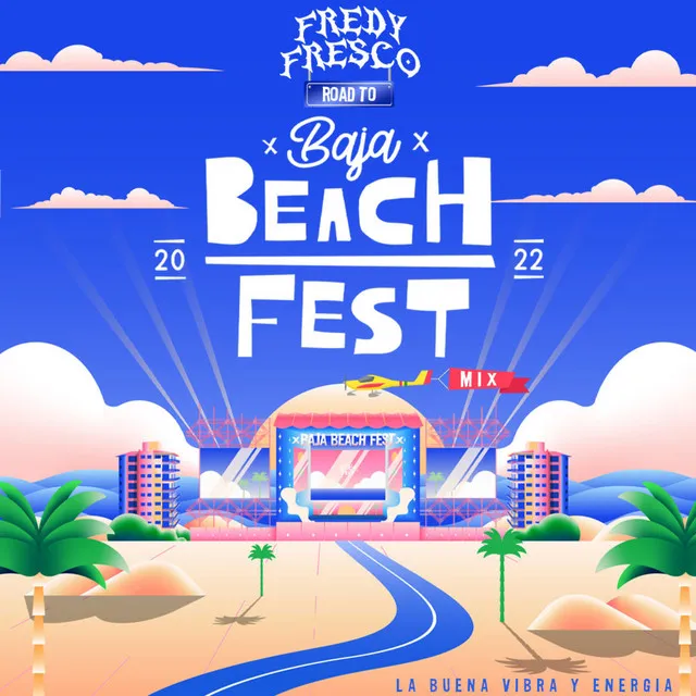 Road to Baja Beach Fest 22