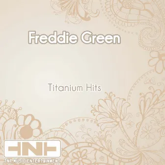 Titanium Hits by Freddie Green