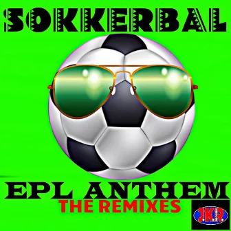 Epl Anthem (Remixes) by 