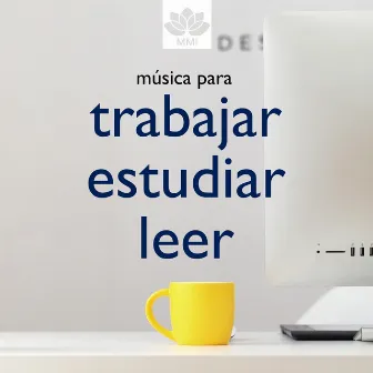 Musica Relajante para Trabajar, Estudiar, Leer, Aprender, Concentrarse by Unknown Artist