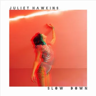 Slow Down by Juliet Hawkins